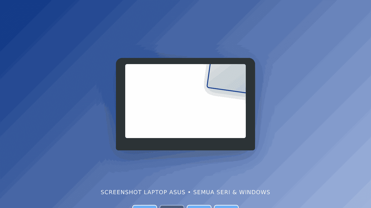 Cara Screenshot di Laptop Asus: Semua Seri & Windows (Vivobook, TUF, Zenbook)