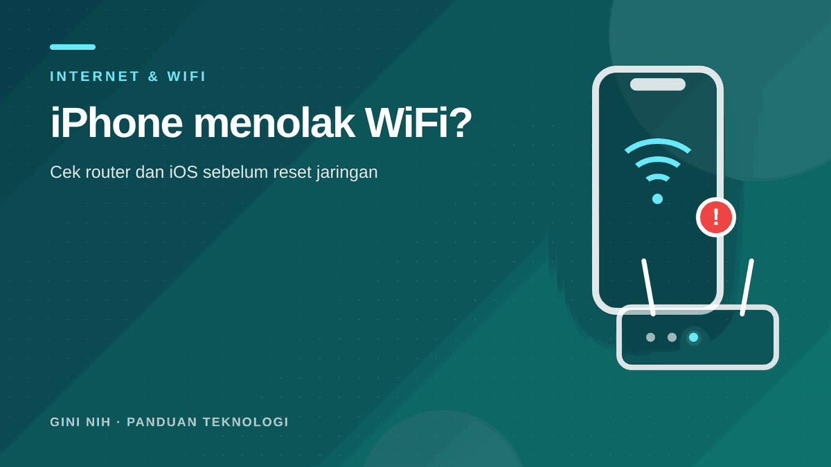 iPhone Tidak Mau Tersambung ke WiFi? Urutan Cek di iOS sebelum Reset Jaringan