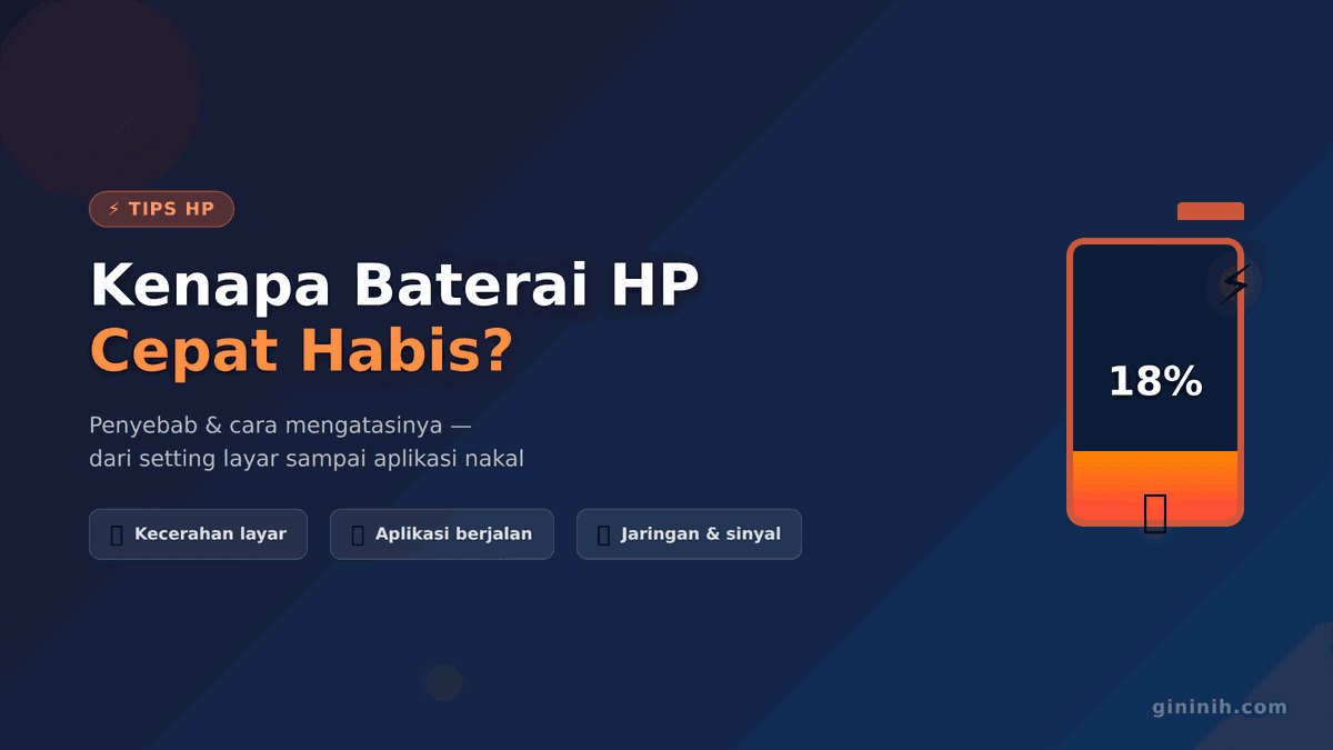 Kenapa Baterai HP Cepat Habis? Penyebab dan Cara Mengatasinya