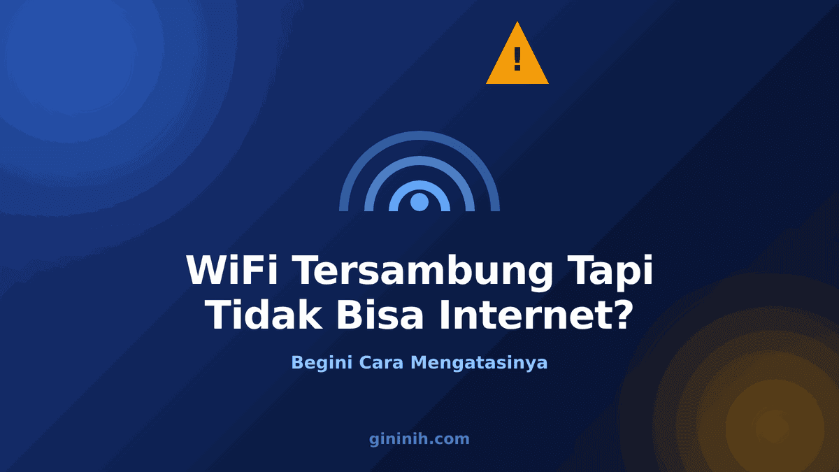 WiFi Tersambung Tapi Tidak Bisa Internet? Begini Cara Mengatasinya