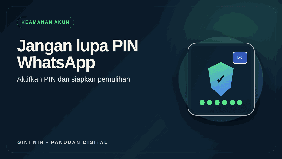 Cara Mengaktifkan Verifikasi Dua Langkah WhatsApp dan Memulihkan PIN
