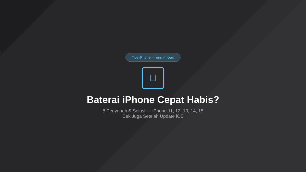 Baterai iPhone Cepat Habis Setelah Update iOS? Ini Penyebab & Solusinya