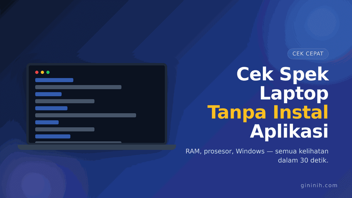 Cara Cek Spesifikasi Laptop (RAM, Prosesor, Windows) Tanpa Aplikasi Tambahan