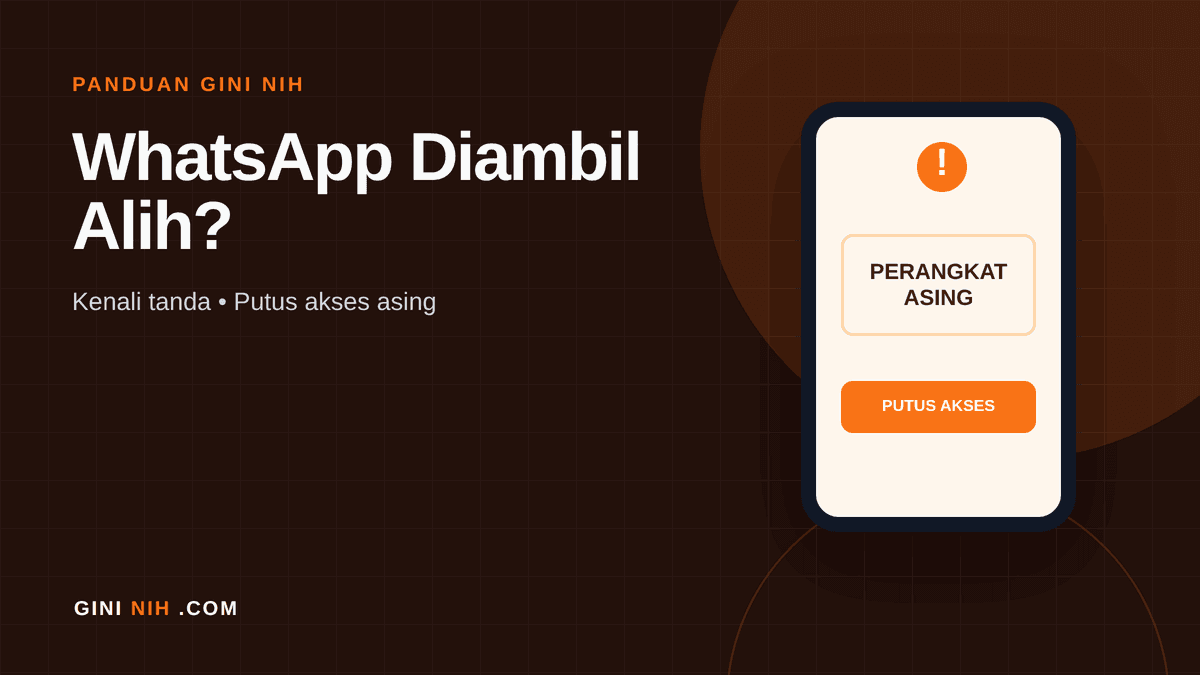 Ciri WhatsApp Diambil Alih dan Cara Memutus Perangkat Asing