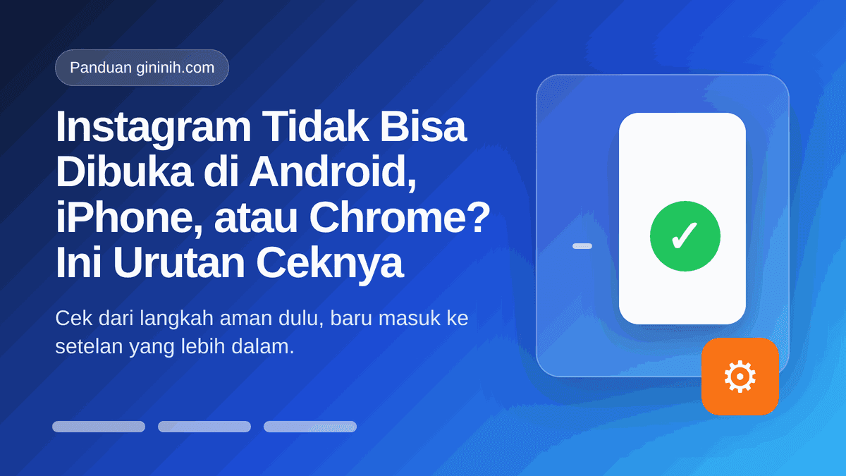 Instagram Tidak Bisa Dibuka di Android, iPhone, atau Chrome? Ini Urutan Ceknya