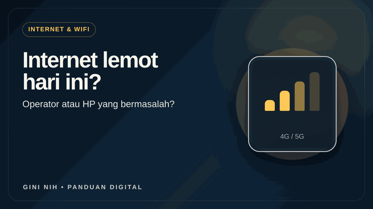 Internet Lemot Hari Ini? Bedakan Gangguan Operator dari Masalah HP