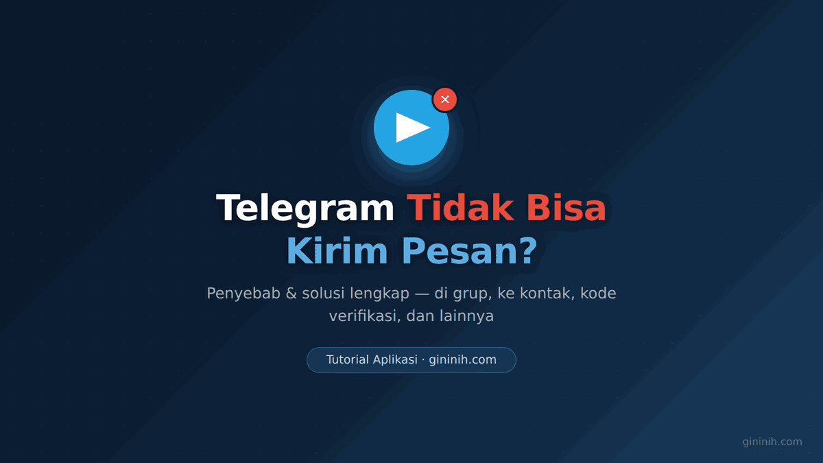 Telegram Tidak Bisa Kirim Pesan — Penyebab dan Solusi Lengkap