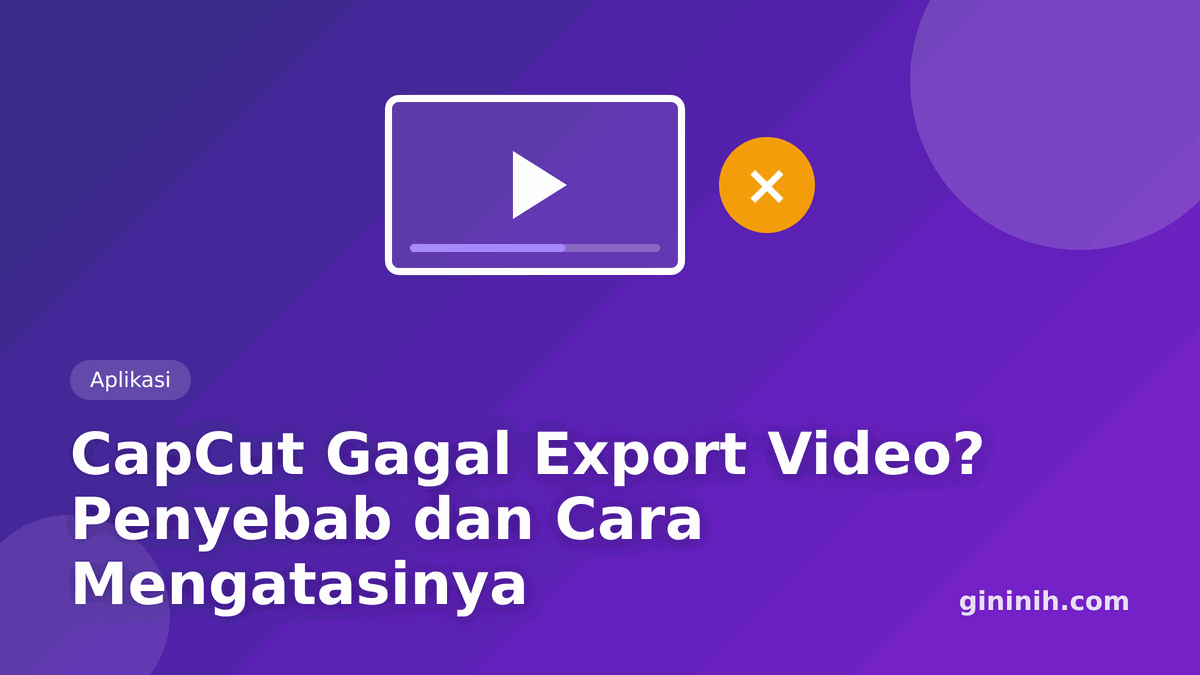 Ilustrasi frame video dengan ikon silang menandakan gagal export di CapCut