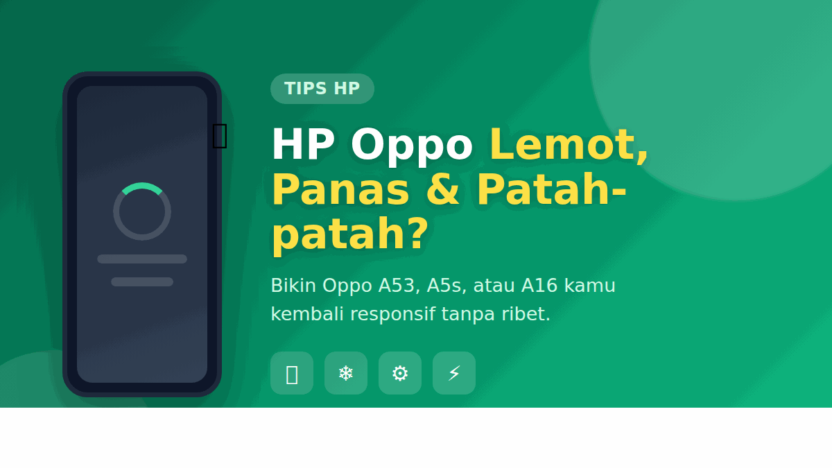 Cover ilustrasi HP Oppo yang lemot, panas, dan patah-patah