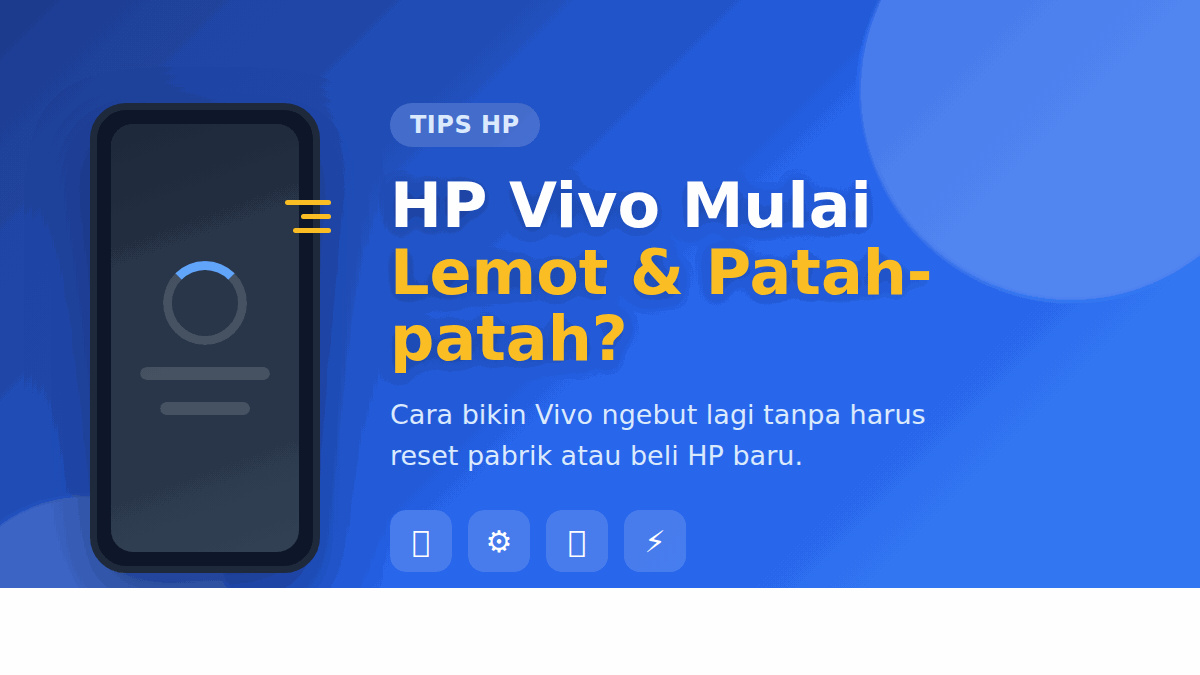 Cover ilustrasi HP Vivo yang lemot dan patah-patah
