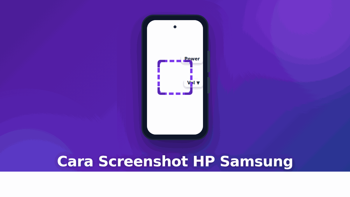 Ilustrasi kombinasi tombol Power dan Volume Bawah untuk screenshot di HP Samsung