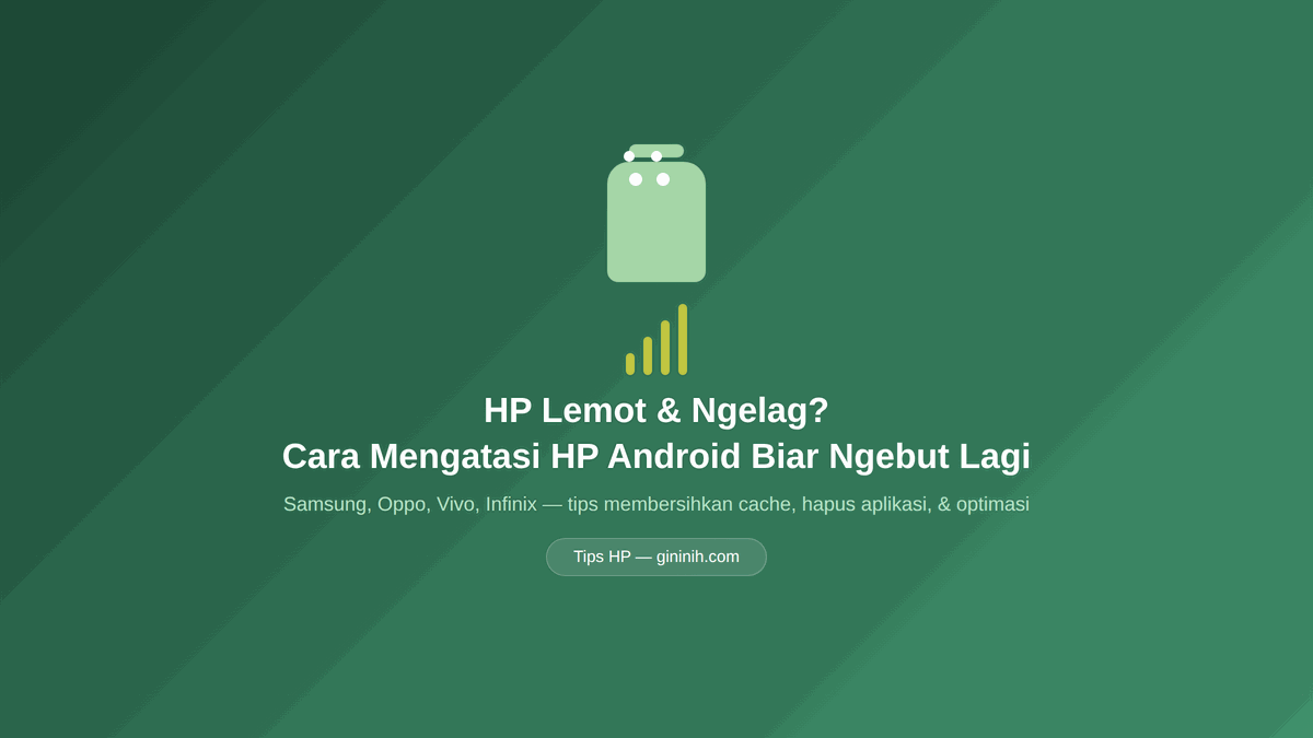 Ilustrasi cover artikel HP Lemot Ngelag? Cara Mengatasi HP Android Biar Ngebut Lagi