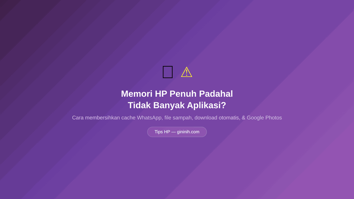 Ilustrasi cover artikel Memori HP Penuh Padahal Tidak Banyak Aplikasi? Ini Cara Membersihkannya