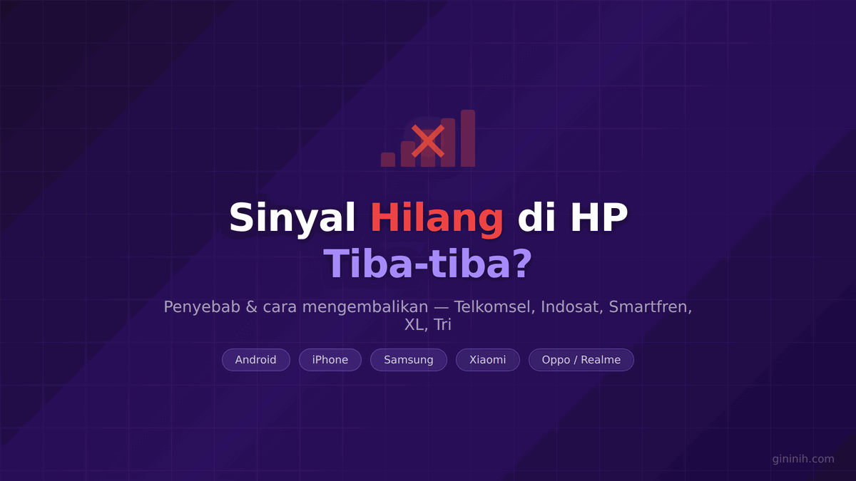 Sinyal hilang di HP tiba-tiba — penyebab dan cara mengembalikannya
